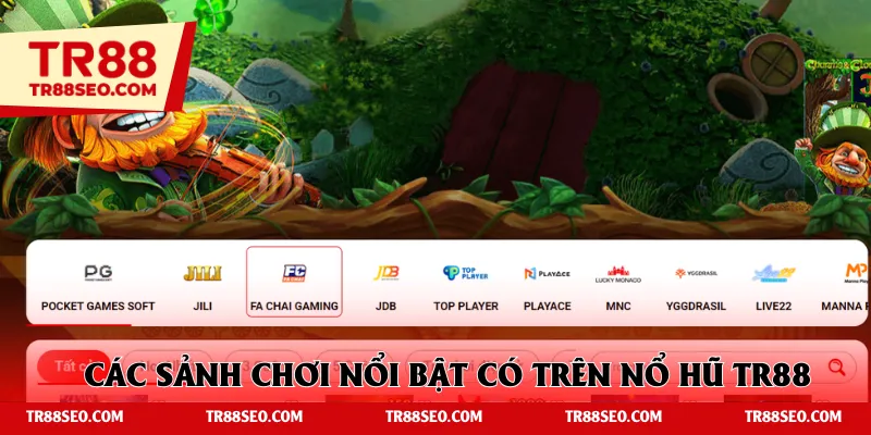Các sảnh chơi nổi bật có trên Nổ Hũ TR88