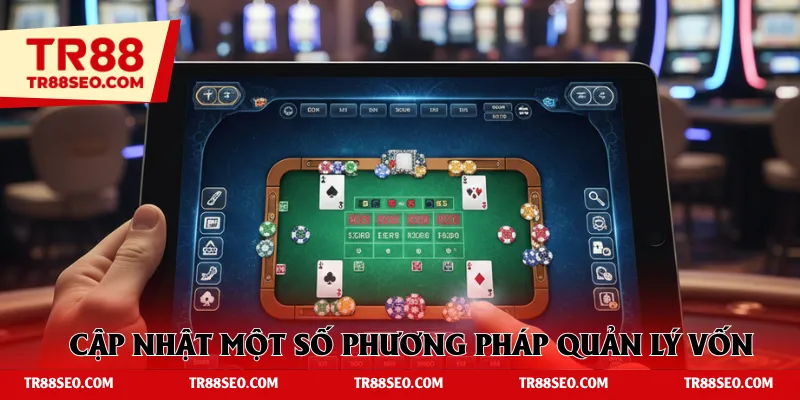 Cập nhật một số phương pháp quản lý vốn