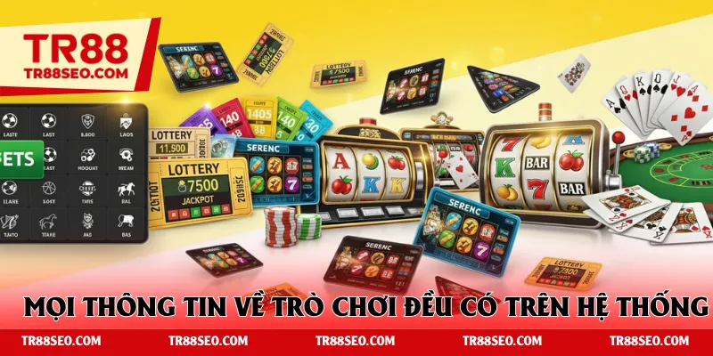 Mọi thông tin về trò chơi đều có trên hệ thống